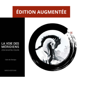 La voie des méridiens, zen shiatsu équin - Édition augmentée